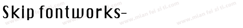 Skip fontworks字体转换